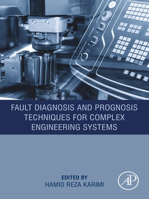 cover image of Fault Diagnosis and Prognosis Techniques for Complex Engineering Systems